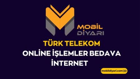 Türk Telekom Online İşlemler Bedava İnternet Kampanyası
